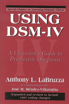Using DSM-IV: A Clinician's Guide to Psychiatric Diagnosis