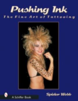 Paperback Pushing Ink: The Fine Art of Tattooing Book