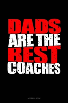 Paperback Dads Are The Best Coaches: Address Book