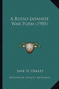 Paperback A Russo-Japanese War Poem (1905) Book