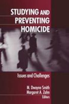 Paperback Studying and Preventing Homicide: Issues and Challenges Book