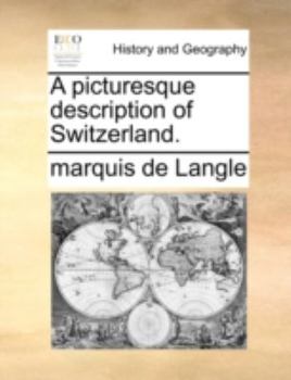Paperback A Picturesque Description of Switzerland. Book
