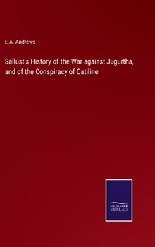 Hardcover Sallust's History of the War against Jugurtha, and of the Conspiracy of Catiline Book
