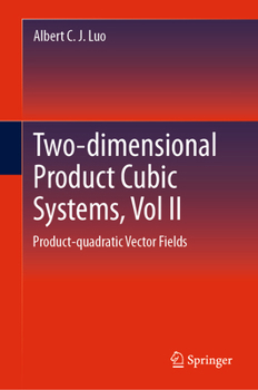 Hardcover Two-Dimensional Product-Cubic Systems, Vol.II: Product-Quadratic Vector Fields Book