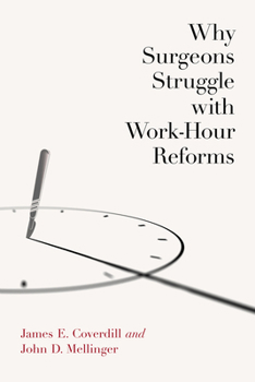 Hardcover Why Surgeons Struggle with Work-Hour Reforms Book