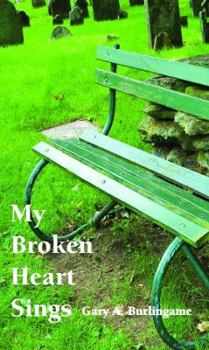 Paperback My Broken Heart Sings Book