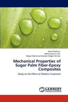 Paperback Mechanical Properties of Sugar Palm Fiber-Epoxy Composites Book