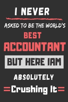 Paperback i never asked to be the world's best Accountant: funny office notebook Book