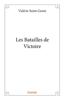 Paperback Les Batailles de Victoire [French] Book
