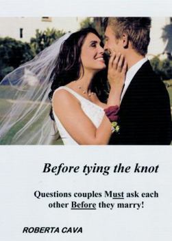 Paperback Before Tying the Knot: Questions Couples Must Ask Each Other Before They Marry! Book