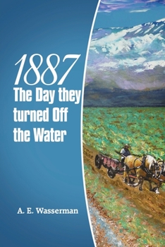 Paperback 1887 the Day They Turned off the Water Book