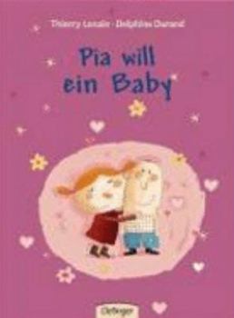 Hardcover Pia will ein Baby. ( Ab 4 J.). [German] Book