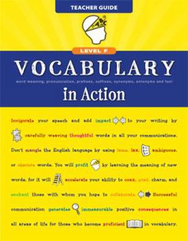 Paperback Vocabulary in Action Level F Teacher Guide: Word Meaning, Pronunciation, Prefixes, Suffixes, Synonyms, Antonyms, and Fun! (Vocabulary in Action 2010) Book