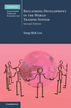 Hardcover Reclaiming Development in the World Trading System Book