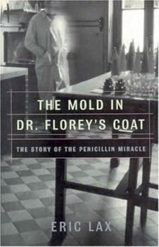 Hardcover The Mold in Dr. Florey's Coat: The Story of the Penicillin Miracle Book