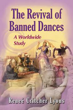 Paperback The Revival of Banned Dances: A Worldwide Study Book