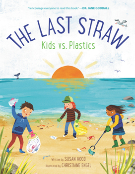 Hardcover The Last Straw: Kids vs. Plastics Book