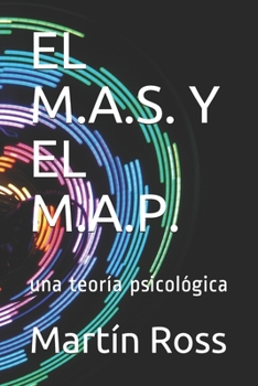 Paperback El M.A.S. Y El M.A.P.: una teoría psicológica [Spanish] Book