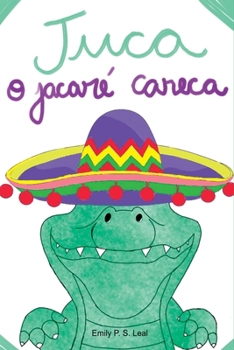 Paperback Juca, O Jacaré Careca [Portuguese] Book