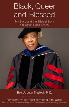 Black, Queer and Blessed: My Story and the Biblical Story Churches Don't Teach