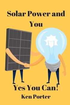 Paperback Solar Power and You: Yes You Can Book