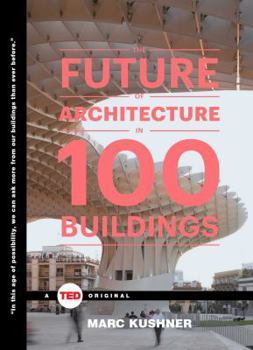 Hardcover The Future of Architecture in 100 Buildings Book