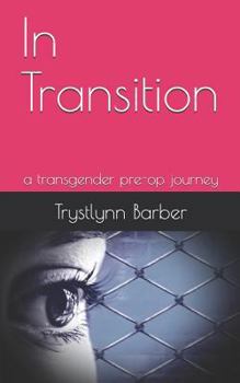 Paperback In Transition: a transgender pre-op journey Book