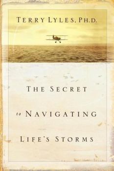 Paperback The Secret to Navigating Life's Storms Book