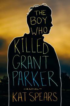 Hardcover The Boy Who Killed Grant Parker: A Novel Book