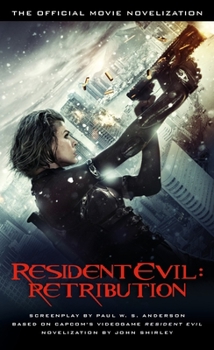 Resident Evil: Retribution - The Official Movie Novelization - Book #4 of the Resident Evil