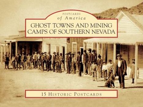 Ring-bound Ghost Towns and Mining Camps of Southern Nevada Book