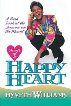 Paperback Secrets of a Happy Heart: A Fresh Look at the Sermon on the Mount Book