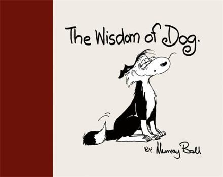 Hardcover The Wisdom of Dog Book