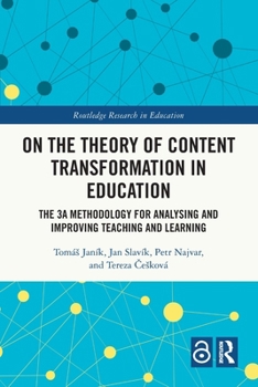 Paperback On the Theory of Content Transformation in Education: The 3A Methodology for Analysing and Improving Teaching and Learning Book