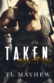 Taken midwest sins (#1) - Book #1 of the Midwest Sins