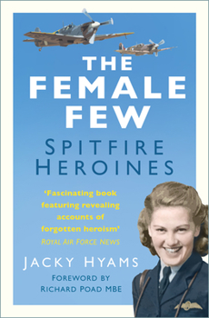 Paperback Female Few: Spitfire Heroines Book
