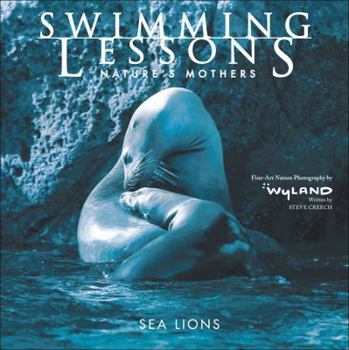 Hardcover Swimming Lessons: Nature's Mothers--Sea Lions Book