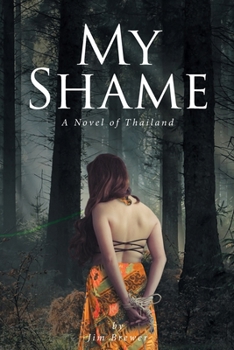 Paperback My Shame: A Novel of Thailand Book