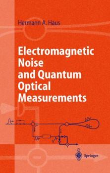 Paperback Electromagnetic Noise and Quantum Optical Measurements Book