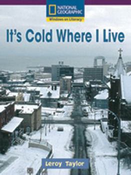 Paperback Windows on Literacy Early (Social Studies: Geography): It's Cold Where I Live Book