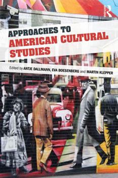 Paperback Approaches to American Cultural Studies Book
