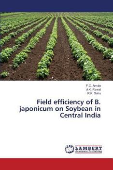 Paperback Field efficiency of B. japonicum on Soybean in Central India Book