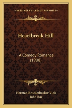 Paperback Heartbreak Hill: A Comedy Romance (1908) Book