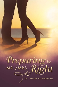 Paperback Preparing for Mr./Mrs. Right: Volume 1 Book