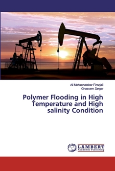 Paperback Polymer Flooding in High Temperature and High salinity Condition Book
