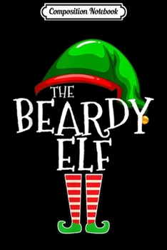 Paperback Composition Notebook: The Beardy Elf Family Matching Group Christmas Gift Beard Journal/Notebook Blank Lined Ruled 6x9 100 Pages Book