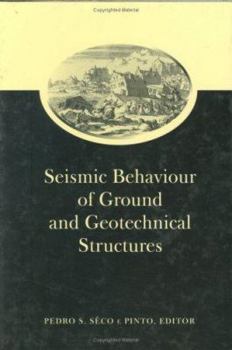 Hardcover Seismic Behaviour of Ground and Geotechnical Structures: Special Volume of Tc 4 Book