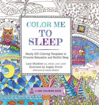 Flexibound Color Me to Sleep: Nearly 100 Coloring Templates to Promote Relaxation and Restful Sleep Book