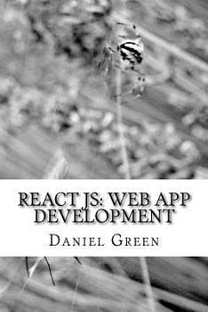 Paperback ReactJS: Web App Development: Learn one of the most popular Javascript libraries Book