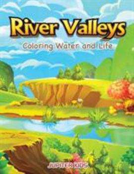 Paperback River Valleys: Coloring Water and Life Book